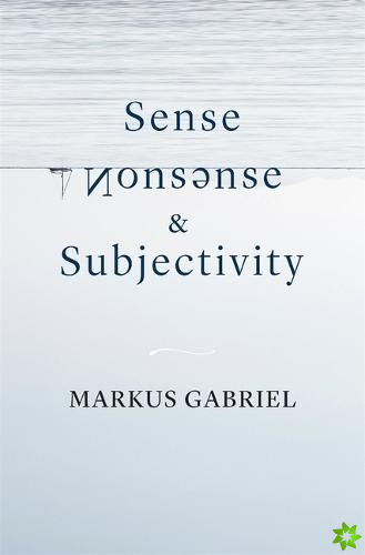 Sense, Nonsense, and Subjectivity