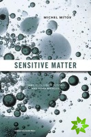 Sensitive Matter