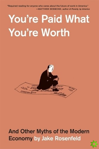 Youre Paid What Youre Worth