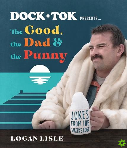 Dock Tok PresentsThe Good, the Dad, and the Punny