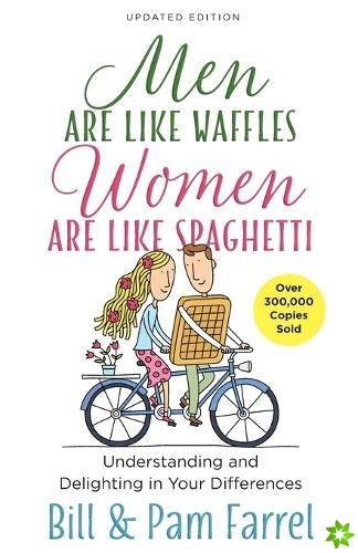 Men Are Like Waffles-Women Are Like Spaghetti