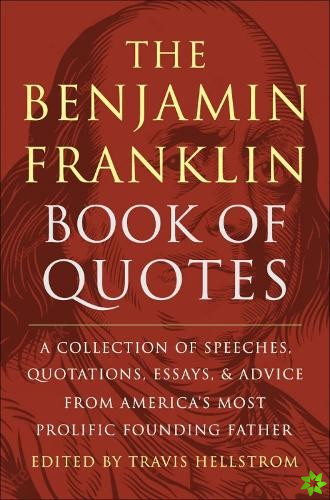Benjamin Franklin Book Of Quotes