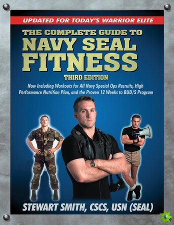 Complete Guide to Navy Seal Fitness, Third Edition