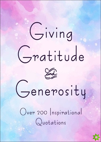 Giving, Gratitude & Generosity