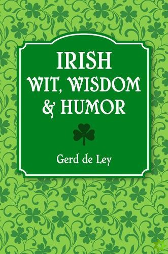 Irish Wit, Wisdom And Humor