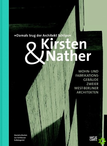 Kirsten & Nather -Wohn- und Fabrikationsgebaude zweier West-Berliner Architekten (German Edition)