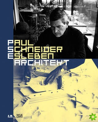 Paul Schneider-Esleben. Architekt (German Edition)