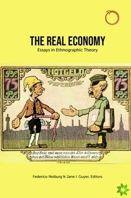 Real Economy  Essays in Ethnographic Theory