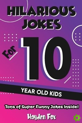Hilarious Jokes For 10 Year Old Kids