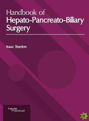 Handbook of Hepato-Pancreato-Biliary Surgery