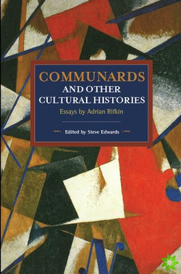 Communards And Other Cultural Histories