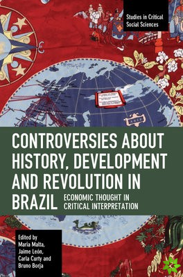 Controversies about History, Development and Revolution in Brazil