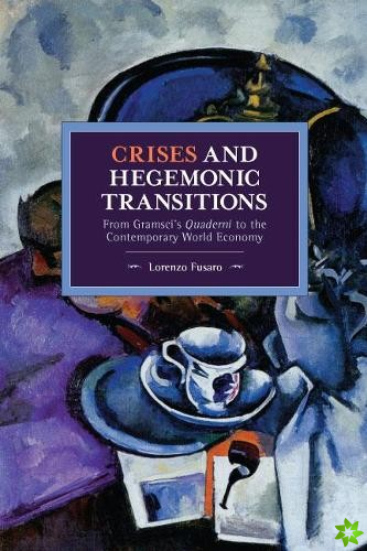 Crises and Hegemonic Transitions