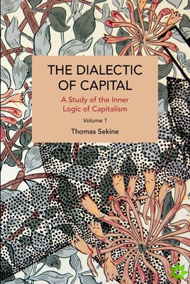 Dialectics of Capital (volume 1)