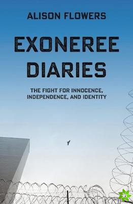 Exoneree Diaries