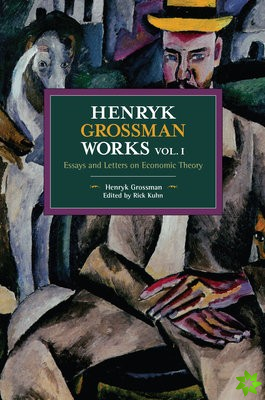 Henryk Grossman Works, Volume 1