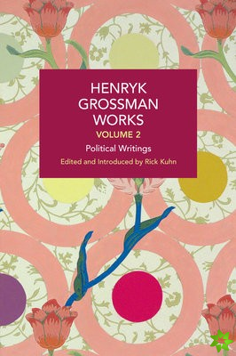 Henryk Grossman Works, Volume 2