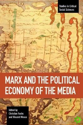 Marx And The Political Economy Of The Media