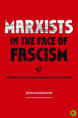 Marxists In The Face Of Fascism