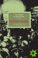 Theory Of Revolution In The Young Marx