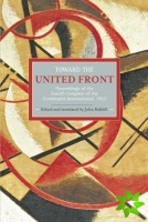 Toward The United Front: Proceedings Of The Fourth Congress Of The Communist International, 1922