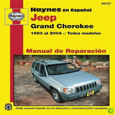Jeep Grand Cherokee Haynes Manual de Reparacion: Grand Cherokee 1993 al 2004 todos modelos Haynes Repair Manual (edicion espanola)