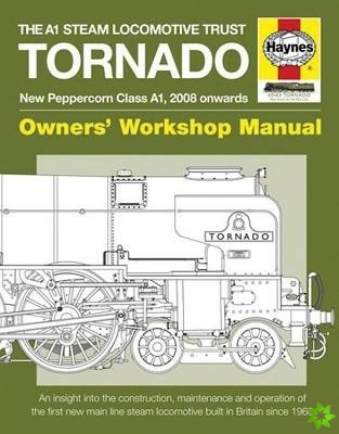 A1 Steam Locomotive Trust Tornado Owners' Workshop Manual