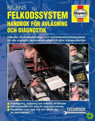Bilens felkodssystem: Handbok for avl'asning och diagnostik Haynes Techbook (svenske utgava)