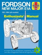 Fordson Major E1A Enthusiasts' Manual