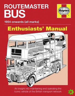 Routemaster Bus Owners' Enthusiasts' Manual