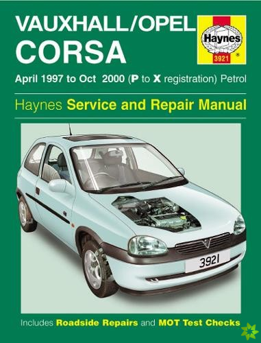 Vauxhall/Opel Corsa Petrol (Apr 97 - Oct 00) Haynes Repair Manual