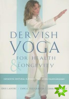 Dervish Yoga for Health and Longevity