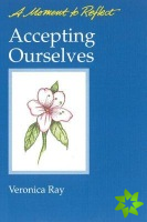 Accepting Ourselves