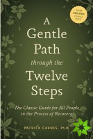 Gentle Path Through The Twelve Steps