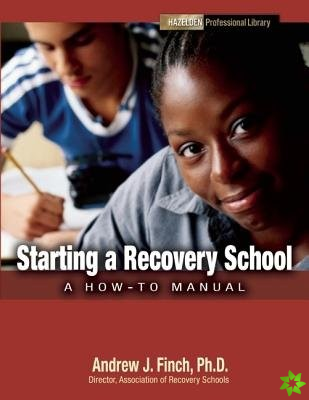 Starting a Recovery School without CE Test Hazelden Professional Library