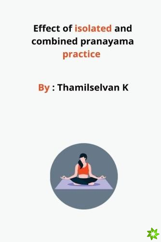 Effect of isolated and combined pranayama practice