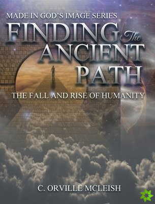 Finding the Ancient Path