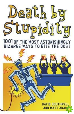 Death By Stupidity