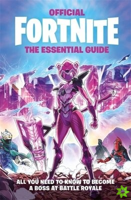 FORTNITE Official The Essential Guide