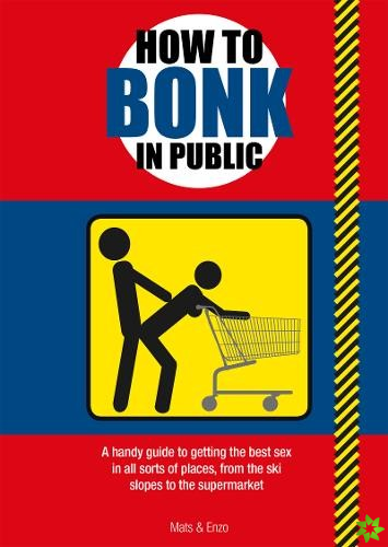 How to Bonk in Public