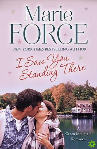 I Saw You Standing There: Green Mountain Book 3