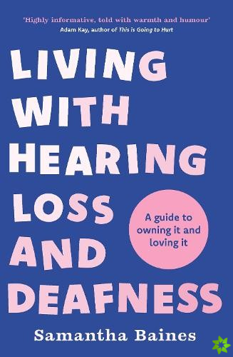 Living With Hearing Loss and Deafness