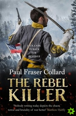 Rebel Killer (Jack Lark, Book 7)