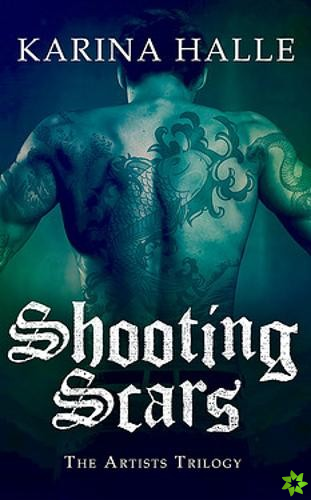 Shooting Scars (The Artists Trilogy 2)