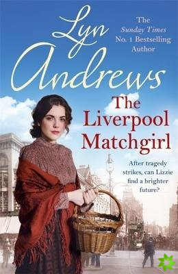 The Liverpool Matchgirl: The heartwarming saga from the SUNDAY TIMES bestselling author