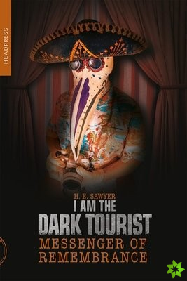I Am The Dark Tourist