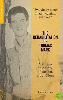 Rehabilitation Of Thomas Mark