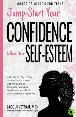 Jump-Start Your Confidence and Boost Your Self-Esteem