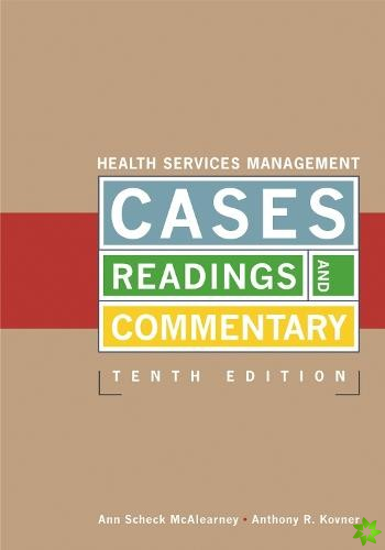 Health Services Management Cases, Readings, and Commentary