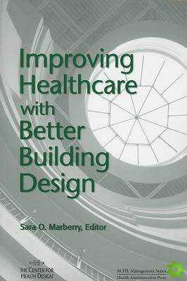 Improving Healthcare with Better Building Design